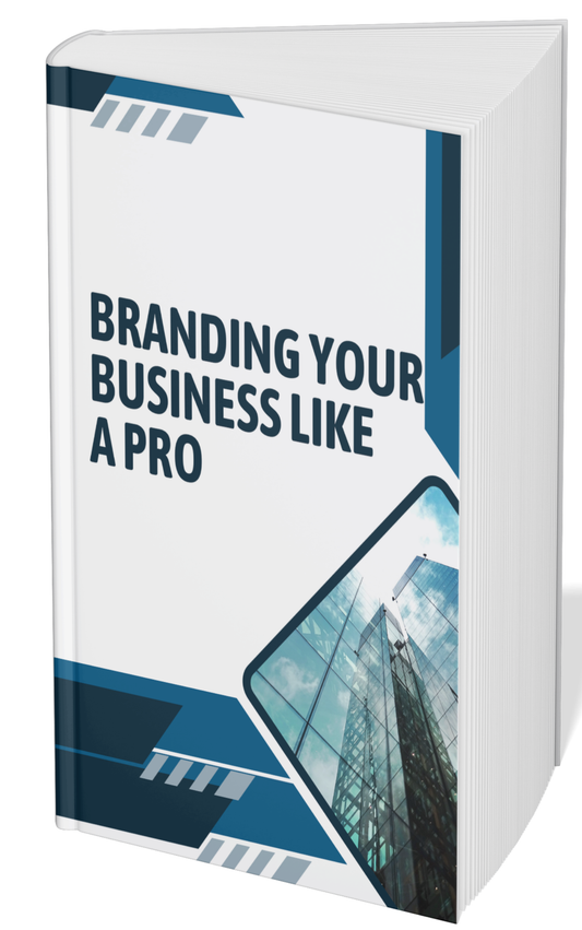 BRANDING YOUR BUSINESS LIKE A PRO